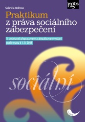 Praktikum z práva sociálního zabezpečení - 5. přepracované a akt. vydání podle stavu k 1. 9. 2018