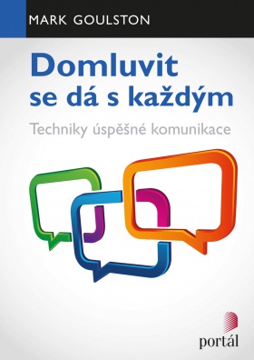 Domluvit se dá s každým - Techniky úspěšné komunikace