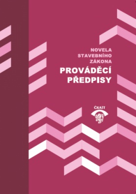 Novela stavebního zákona - prováděcí předpisy