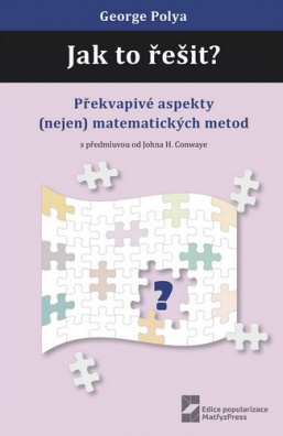 Jak to řešit? Překvapivé aspekty (nejen) matematických metod