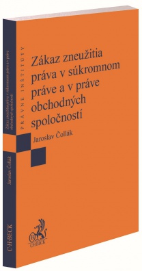 Zákaz zneužitia práva v súkromnom práve a v práve obchodných spoločností