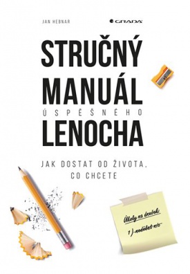 Stručný manuál úspěšného lenocha - Jak dostat od života, co chcete