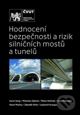 Hodnocení bezpečnosti a rizik silničních mostů a tunelů