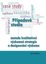 Případová studie - Metoda kvalitativní výzkumné strategie a designového výzkumu