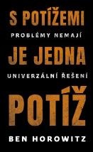 S potížemi je jedna potíž - Problémy nemají univerzální řešení