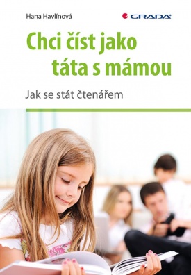 Chci číst jako táta s mámou - Jak se stát čtenářem