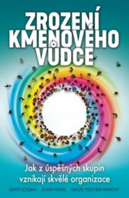 Zrození kmenového vůdce - Jak z úspěšných skupin vznikají skvělé organizace