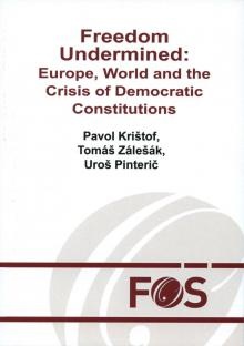 Freedom Undermined: Europe, World and the Crisis of Democratic Constitutions