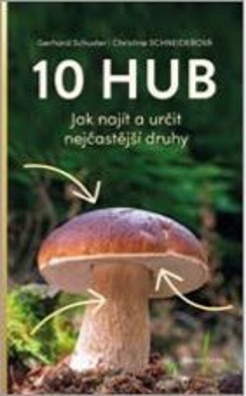 10 hub - Jak najít a určit nejbezpečnější druhy