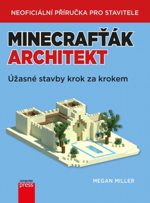 Minecrafťák architekt - Úžasné stavby krok za krokem