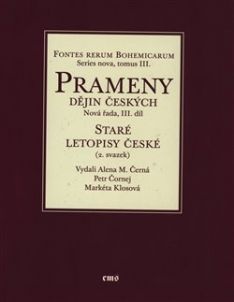 Prameny dějin českých - Nová řada, III. díl - Staré letopisy české - 2. svazek