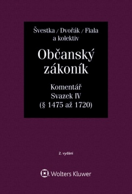 Občanský zákoník (zák. č. 89/2012 Sb.) - Komentář - IV. svazek (dědické právo) - 2. vydání