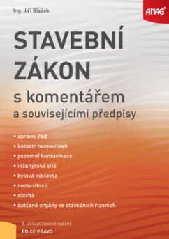 Stavební zákon s komentářem a souvisejícími předpisy - 5. aktualizované vydání