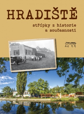 Hradiště - střípky z historie a současnosti