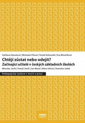 Chtějí zůstat nebo odejít? - Začínající učitelé v českých základních školách