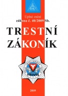 Trestní zákoník 2019 - úplné znění zákona č. 40/2009 Sb. - 10. vydání