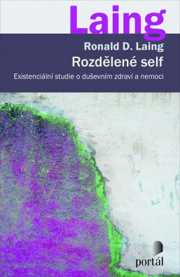 Rozdělené self, Existenciální studie o duševním zdraví a nemoci