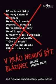 V práci nemusí být vždy blázinec