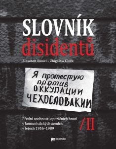 Slovník disidentů - Přední osobnosti opozičních hnutí v komunist. zemích v letech 1956-1989 - 2. díl