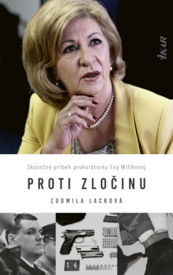 Proti zločinu, Skutočný príbeh prokurátorky Evy Mišíkovej