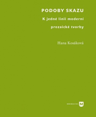 Podoby skazu, K jedné linii moderní prozaické tvorby