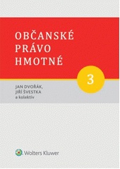 Občanské právo hmotné 3.díl - Věcná práva