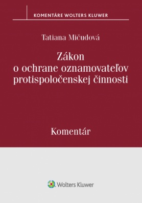 Zákon o ochrane oznamovateľov protispoločenskej činnosti - komentár