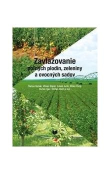 Zavlažovanie polných plodín, zeleniny a ovocnych sadov