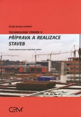 Technologie staveb II. - Příprava a realizace staveb