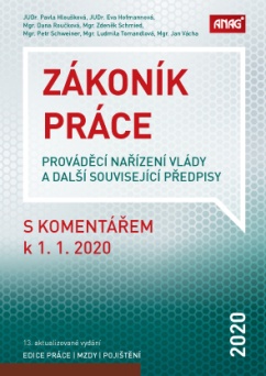 Zákoník práce, prováděcí nařízení vlády a další související předpisy s komentářem 2020