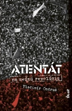 Atentát na nežnú revolúciu 2. vydanie