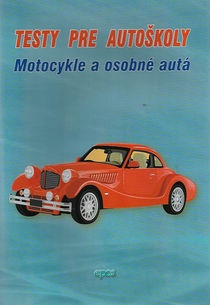 Testy pre autoškoly - motocykle a osobné autá