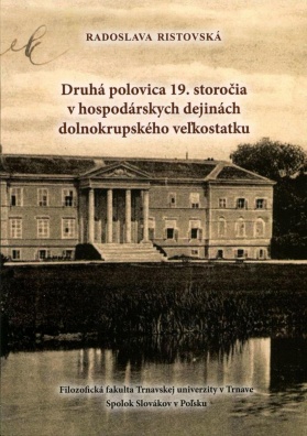 Druhá polovica 19. storočia v hospodárskych dejinách dolnokrupského veľkostatku