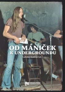 Od mániček k undergroundu