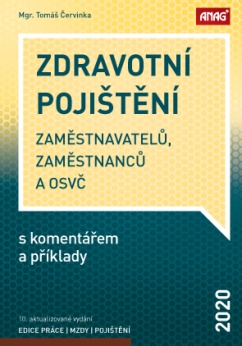 Zdravotní pojištění zaměstnavatelů, zaměstnanců a OSVČ s komentářem a příklady 2020