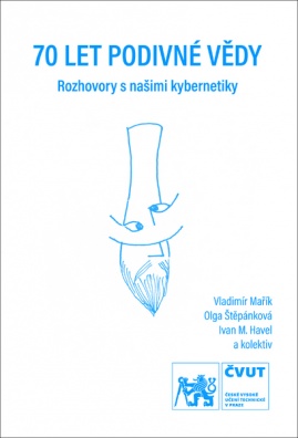 70 let podivné vědy - rozhovory s našimi kybernetiky