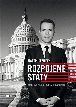 Rozpojené státy. Amerika nejen televizní kamerou