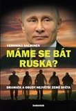 Máme se bát Ruska? Dramata a osudy největší země světa