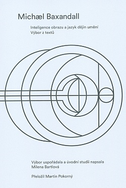 Inteligence obrazu a jazyk dějin umění. Výbor z textů