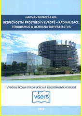 Bezpečnostní prostředí v Evropě - radikalizace, terorismus a ochrana obyvatelstva