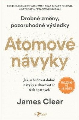 Atomové návyky. Jak si budovat dobré návyky a zbavovat se těch špatných