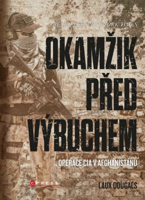 Okamžik před výbuchem. Operace CIA v Afghánistánu