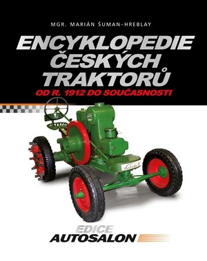 Encyklopedie českých traktorů od r. 1912 do současnosti