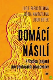 Domácí násilí. Příručka (nejen) pro pastorační pracovníky