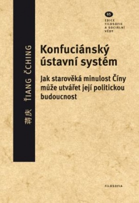 Konfuciánský ústavní systém, Jak starověká minulost Číny může utvářet její politickou budoucnost