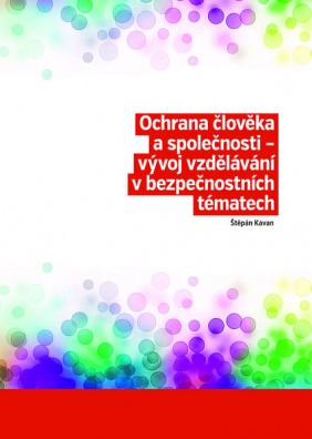 Ochrana člověka a společnosti – vývoj vzdělávání v bezpečnostních tématech