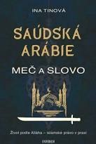 Saúdská Arábie: Meč a slovo