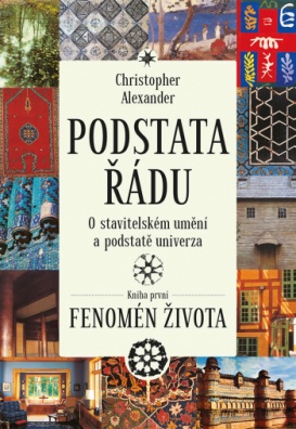 Podstata řádu: O stavitelském umění a podstatě univerza