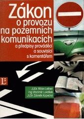 Zákon o provozu na pozemních komunikacích a předpisy prováděcí a souvisící s komentářem