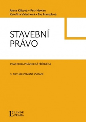 Stavební právo Praktická právnická příručka 3.vydání